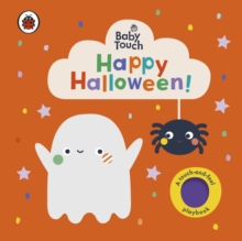 Baby Touch: Happy Halloween! : A touch-and-feel playbook