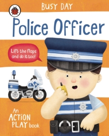 Busy Day: Police Officer : An action play book