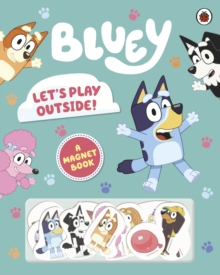 Bluey: Let's Play Outside! : Magnet Book
