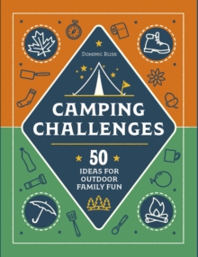 Camping Challenges : 50 Ideas for Outdoor Family Fun