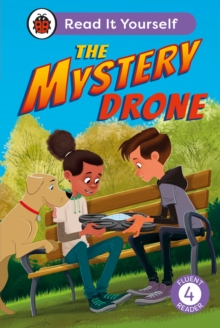 The Mystery Drone: Read It Yourself -Level 4 Fluent Reader