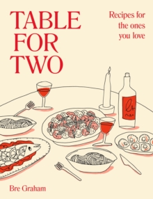 Table for Two : Recipes for the Ones You Love