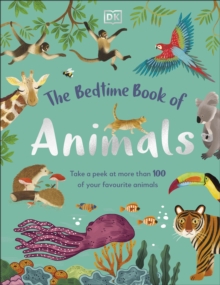 The Bedtime Book of Animals : Take a Peek at more than 50 of your Favourite Animals