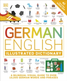 German English Illustrated Dictionary : A Bilingual Visual Guide to Over 10,000 German Words and Phrases