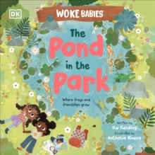 The Pond in the Park : Where Frogs and Friendships Grow