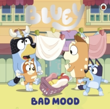 Bluey: Bad Mood
