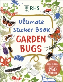 RHS Ultimate Sticker Book Garden Bugs : New Edition with More than 250 Stickers
