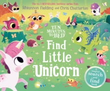 Ten Minutes to Bed: Find Little Unicorn : A Search-and-Find Book