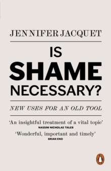Is Shame Necessary? : New Uses for an Old Tool