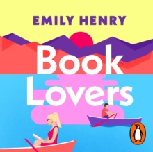 Book Lovers : The new enemies-to-lovers rom com from tik tok sensation Emily Henry