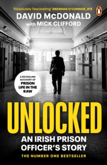 Unlocked : An Irish Prison Officer's Story