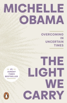 The Light We Carry : Overcoming In Uncertain Times