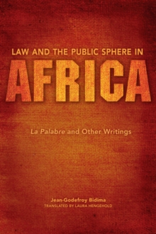 Law and the Public Sphere in Africa : La Palabre and Other Writings
