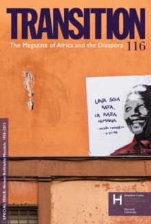 Transition 116 : Nelson Rolihlahla Mandela 1918-2013