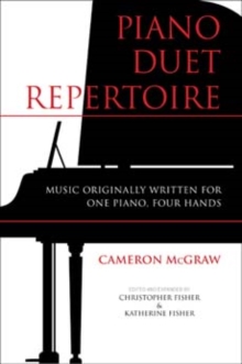 Piano Duet Repertoire, Second Edition : Music Originally Written for One Piano, Four Hands