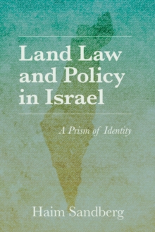 Land Law and Policy in Israel : A Prism of Identity