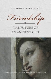 Friendship : The Future of an Ancient Gift