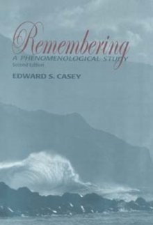 Remembering, Second Edition : A Phenomenological Study