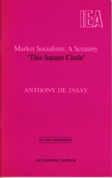 Market Socialism : A Scrutiny - 