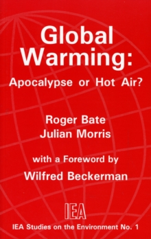 Global Warming : Apocalypse or Hot Air?