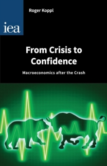 From Crisis to Confidence : Macro-Economics After the Crash