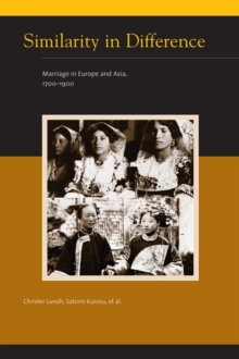 Similarity in Difference : Marriage in Europe and Asia, 1700-1900