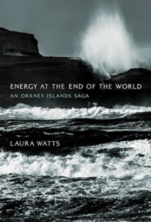 Energy at the End of the World : An Orkney Islands Saga