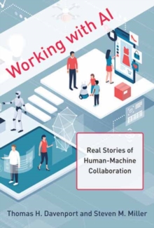 Working with AI : Real Stories of Human-Machine Collaboration