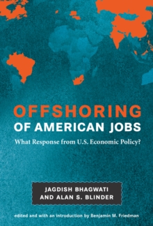 Offshoring of American Jobs : What Response from U.S. Economic Policy?