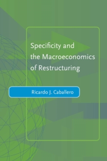 Specificity and the Macroeconomics of Restructuring