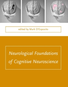 Neurological Foundations of Cognitive Neuroscience