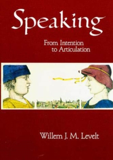 Speaking : From Intention to Articulation