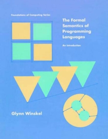 The Formal Semantics of Programming Languages : An Introduction
