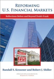 Reforming U.S. Financial Markets : Reflections Before and Beyond Dodd-Frank