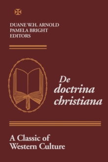 De Doctrina Christiana : A Classic of Western Culture