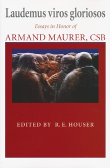 Laudemus viros gloriosos : Essays in Honor of Armand Maurer, CSB