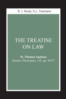 The Treatise on Law : (Summa Theologiae, I-II; qq. 90-97)
