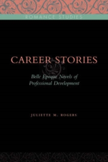 Career Stories : Belle Epoque Novels of Professional Development