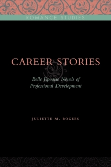 Career Stories : Belle Epoque Novels of Professional Development