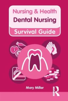 Nursing & Health Survival Guide: Dental Nursing