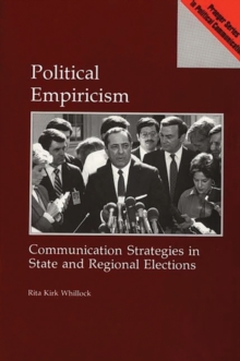 Political Empiricism : Communication Strategies in State and Regional Elections