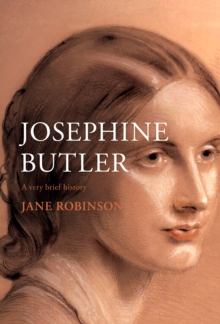 Josephine Butler : A Very Brief History