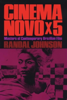 Cinema Novo x 5 : Masters of Contemporary Brazilian Film