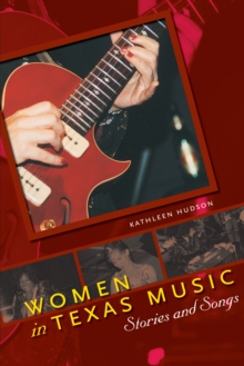Women in Texas Music : Stories and Songs