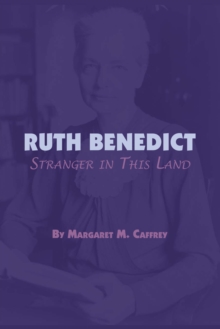 Ruth Benedict : Stranger in This Land