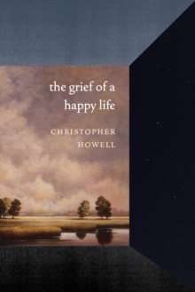 The Grief of a Happy Life