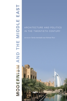 Modernism and the Middle East : Architecture and Politics in the Twentieth Century