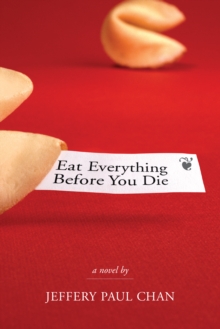 Eat Everything Before You Die : A Chinaman in the Counterculture