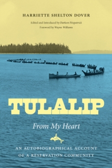 Tulalip, From My Heart : An Autobiographical Account of a Reservation Community