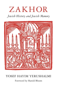 Zakhor : Jewish History and Jewish Memory